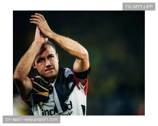 聚焦“小凯撒”：格策在法兰克福的中场指挥官角色越发成熟